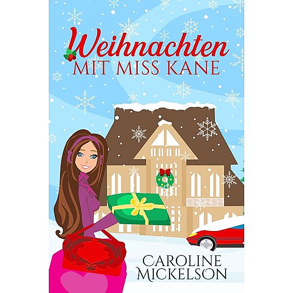 Weihnachten mit Miss Kane, Caroline Mickelson