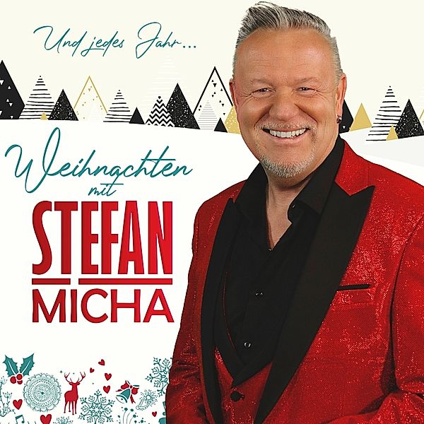 Weihnachten Mit Stefan Micha - Und Jedes Jahr..., Stefan Micha