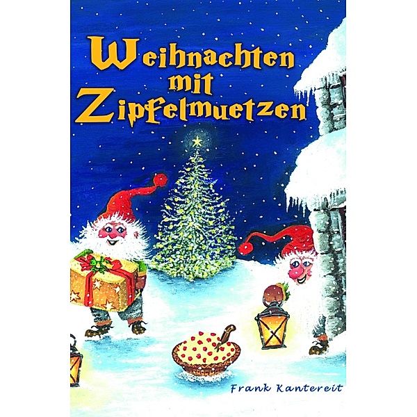 Weihnachten mit Zipfelmützen, Frank Kantereit