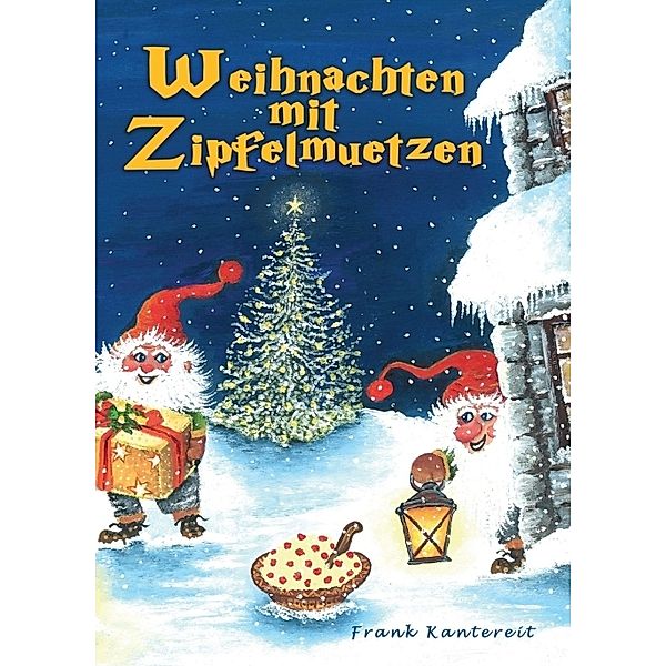 Weihnachten mit Zipfelmützen, Frank Kantereit