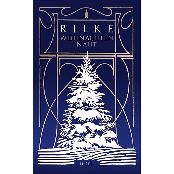 Weihnachten naht, Rainer Maria Rilke