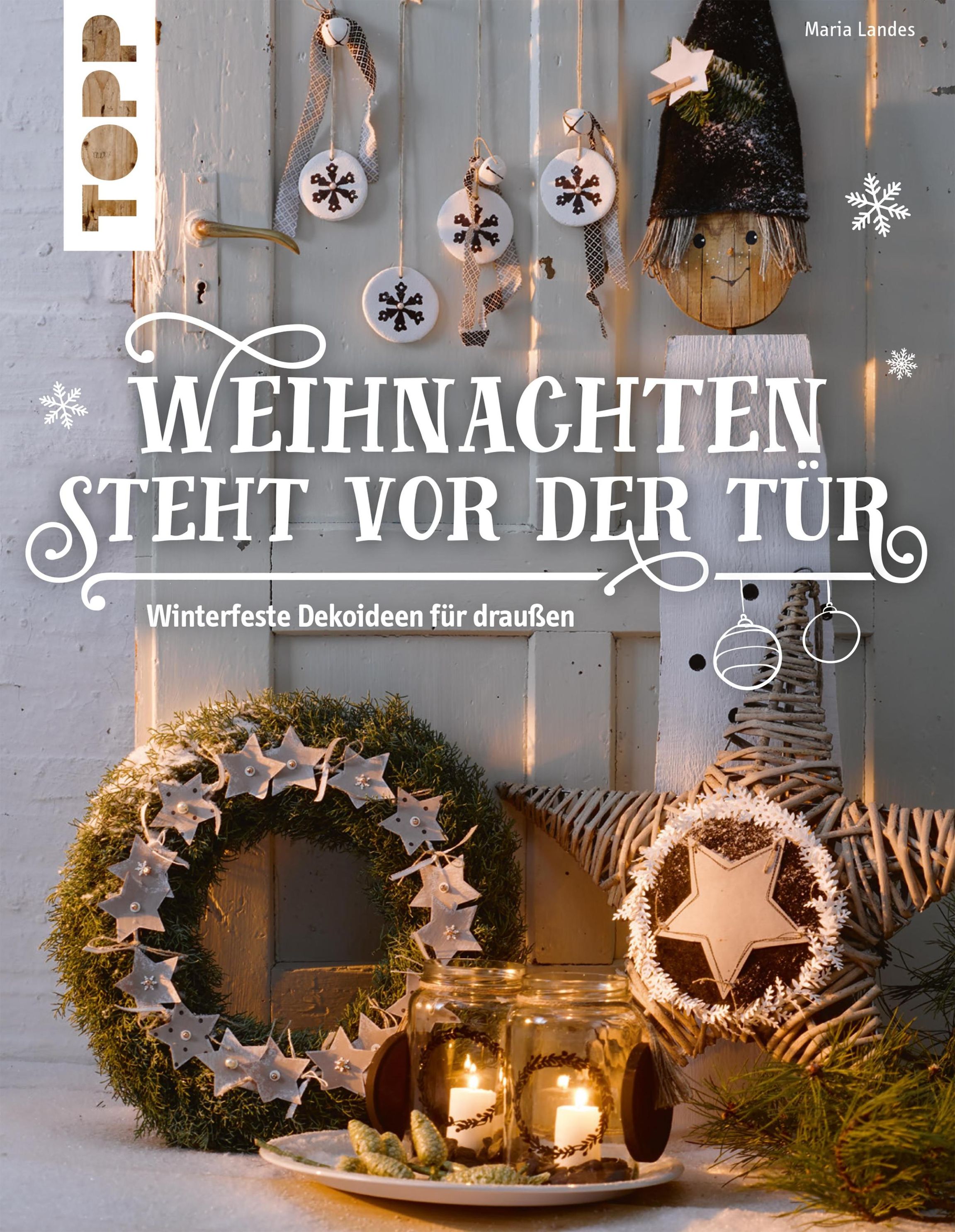 Weihnachten steht vor der Tür: Winterfeste Deko für draußen eBook v. Maria  Landes | Weltbild