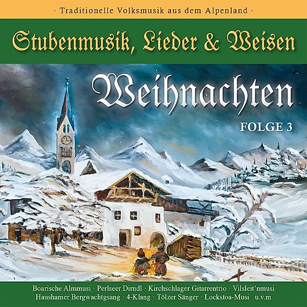 Weihnachten-Stubenmusik,Lieder & Weisen 3, Diverse Interpreten