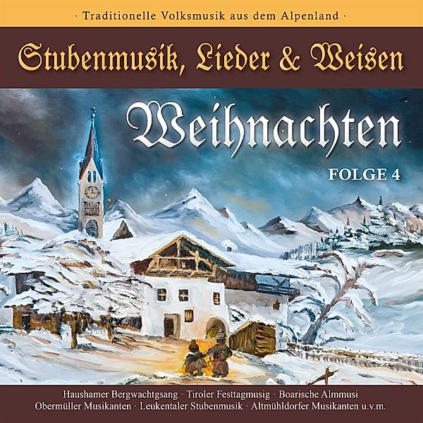 Weihnachten-Stubenmusik,Lieder & Weisen 4, Diverse Interpreten