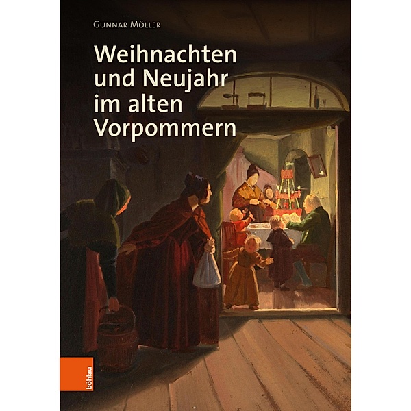 Weihnachten und Neujahr im alten Vorpommern / Veröffentlichungen der Historischen Kommission für Pommern, Gunnar Möller