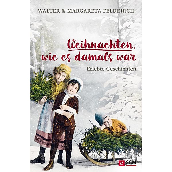 Weihnachten, wie es damals war, Walter Feldkirch, Margareta Feldkirch