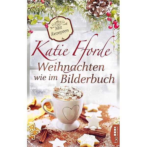 Weihnachten wie im Bilderbuch, Katie Fforde