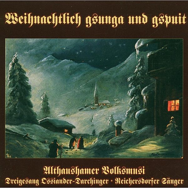 Weihnachtlich g'spuit und g'sung, Althaushamer Volksmusi, Ossiander-Da.