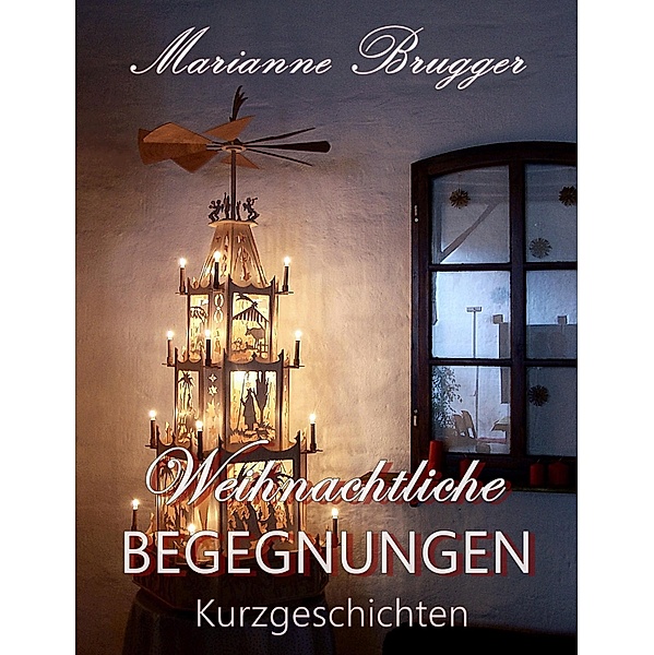 Weihnachtliche Begegnungen, Marianne Brugger