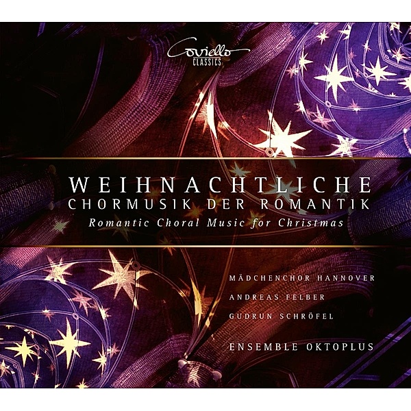 Weihnachtliche Chormusik Der Romantik, Schröfel, Felber, Mädchenchor Hannover, Ensemble Okt
