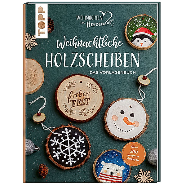 Weihnachtliche Holzscheiben. Das Vorlagenbuch für dekorative Astscheiben, frechverlag
