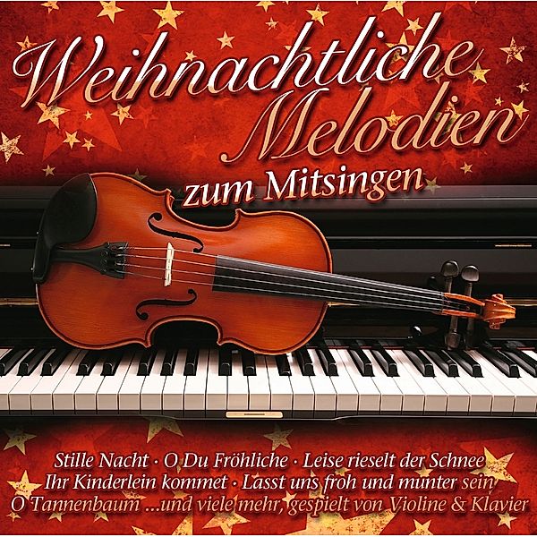 Weihnachtliche Melodien Zum Mitsingen, Klavier & Violine Spielen