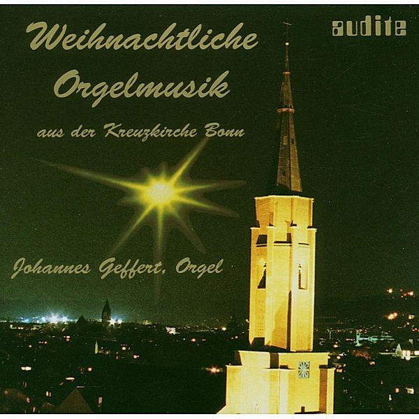 Weihnachtliche Orgelmusik Aus Der Kreuzkirche Bonn, Johannes Geffert