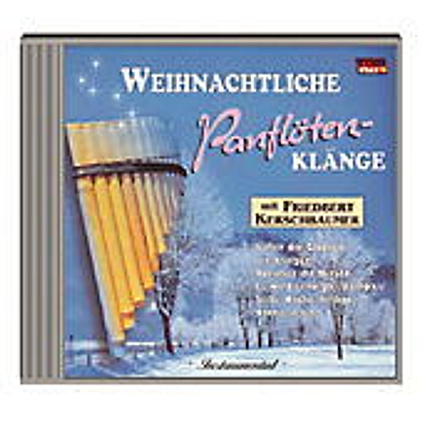 Weihnachtliche Panflötenklänge -CD, Friedbert Kerschbaumer