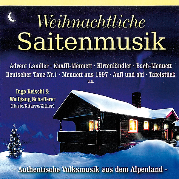 Weihnachtliche Saitenmusik, Inge Reischl, Wolfgang Schafferer