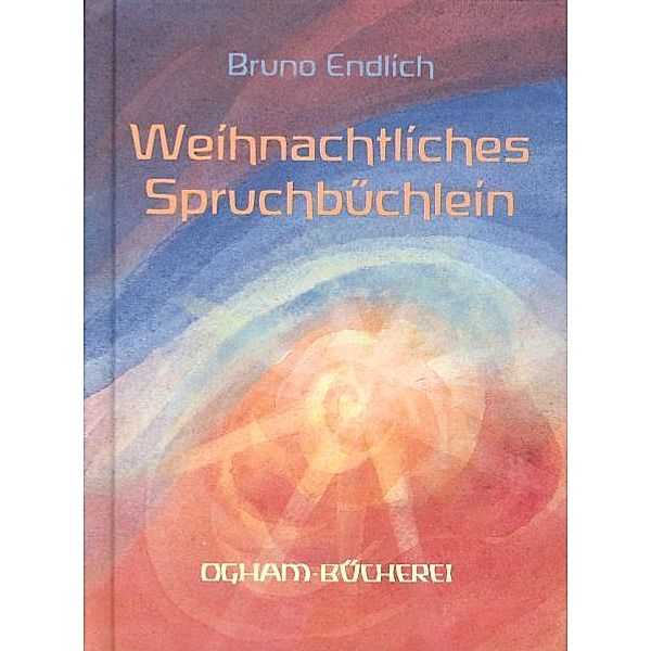 Weihnachtliches Spruchbüchlein, Bruno Endlich