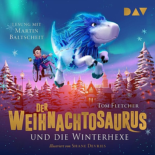 Weihnachtosaurus - 2 - Der Weihnachtosaurus und die Winterhexe, Tom Fletcher