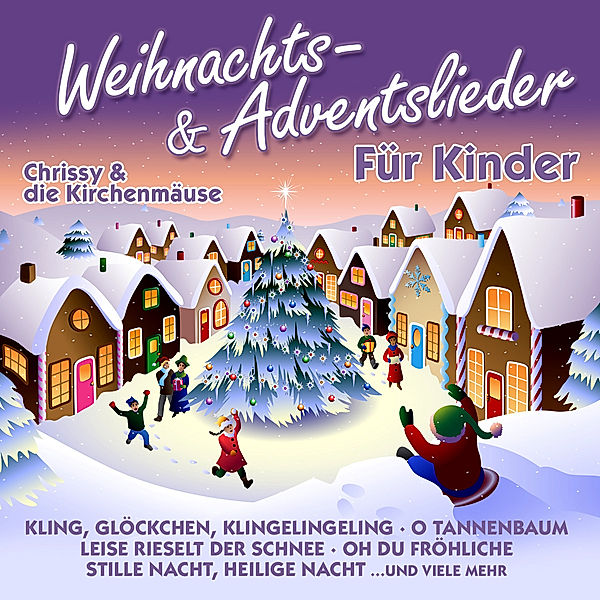 Weihnachts-& Adventslieder Für Kinder, Chrissy & die Kirchenmäuse