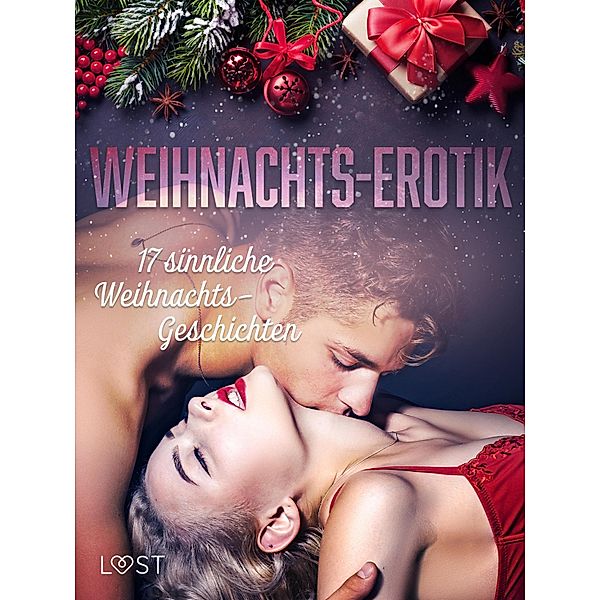 Weihnachts-Erotik: 17 sinnliche Weihnachts-Geschichten, Lust Authors