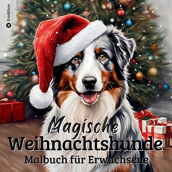 Weihnachts-Hund Malbuch 37 zauberhafte Ausmalbilder für Hundefans Kreative Geschenkidee Weihnachten, Wichtelgeschenk, Winterzeit, Beau Barkside