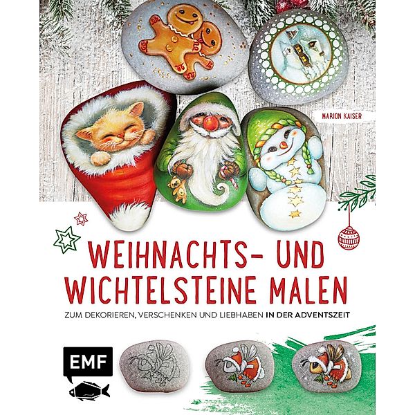 Weihnachts- und Wichtelsteine malen, Marion Kaiser