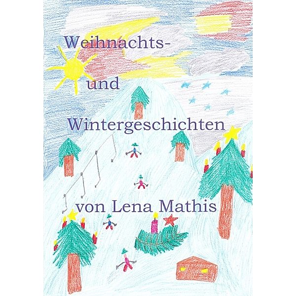 Weihnachts- und Wintergeschichten, Lena Mathis