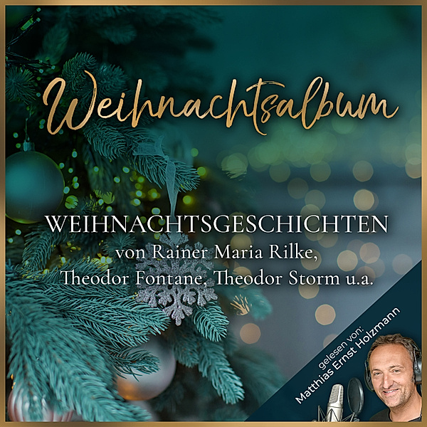 Weihnachtsalbum, Rainer Maria Rilke, Theodor Fontane, Theodor Storm