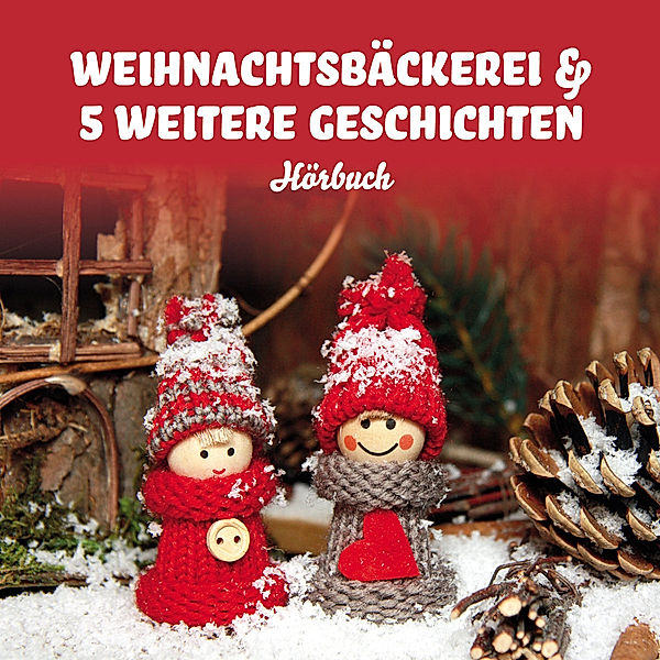 Weihnachtsbäckerei & 5 Weitere Geschichten, Diverse Interpreten