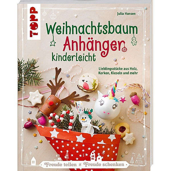 Weihnachtsbaumanhänger kinderleicht, Julia Hansen