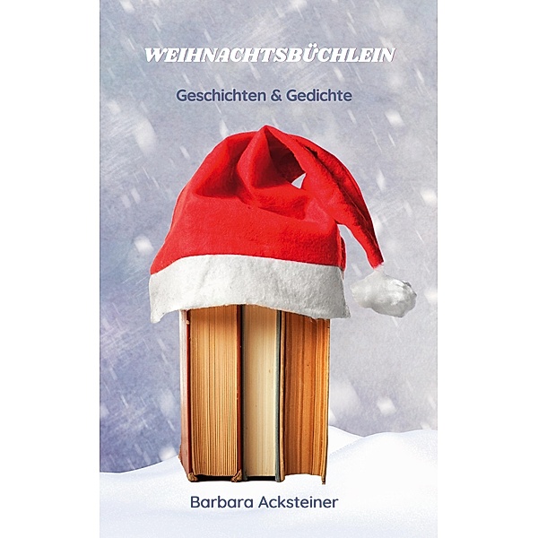 Weihnachtsbüchlein, Barbara Acksteiner