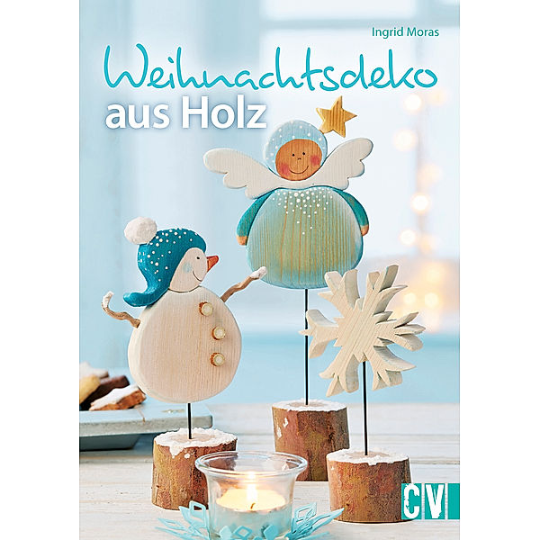 Weihnachtsdeko aus Holz, Ingrid Moras