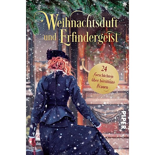 Weihnachtsduft und Erfindergeist. 24 Geschichten über berühmte Frauen, Laura Baldini, Regine Kölpin, Kristina Lüding, Verena Maatman, Anna-Luise Melle, Jørn Precht, Romy Seidel, Bettina Storks, Weinberg Juliana, Yvonne Winkler, Eva-Maria Bast, Sina Beerwald, Ulrike Fuchs, Eva Grübl, Petra Hucke, Agnes Imhof, Elisa Jakob, Lea Kampe