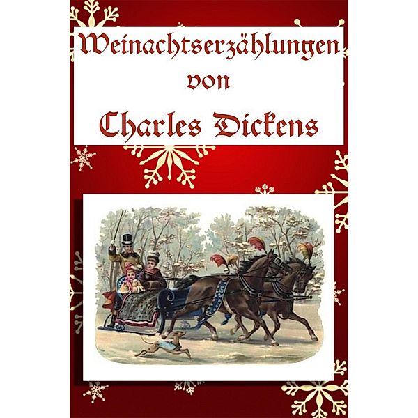 Weihnachtserzählungen, Charles Dickens