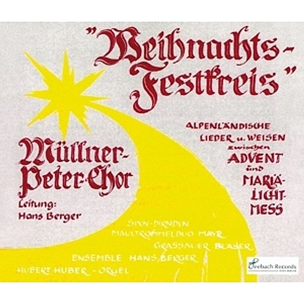 Weihnachtsfestkreis, HANS-ENSEMBLE,Müllner Peter Chor Berger