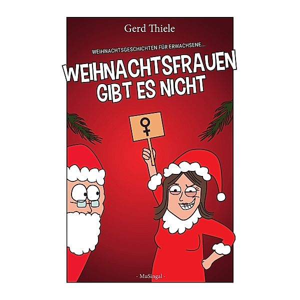 Weihnachtsfrauen gibt es nicht, Gerd Thiele