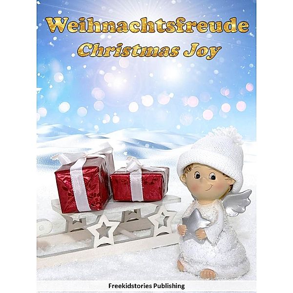 Weihnachtsfreude - Christmas Joy, Freekidstories Publishing
