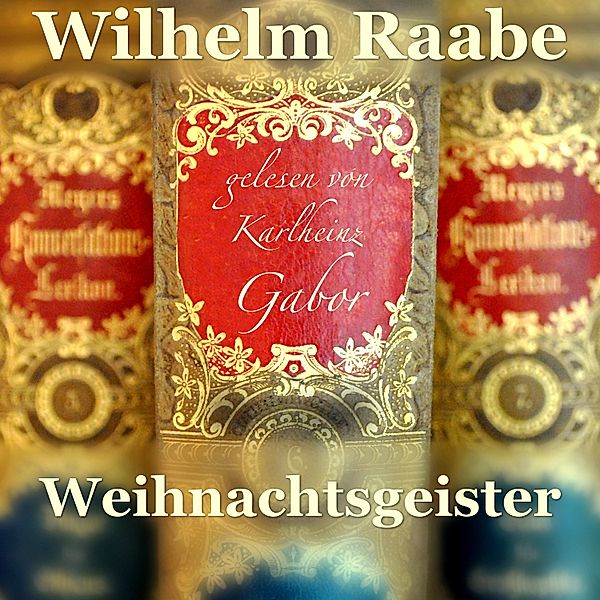 Weihnachtsgeister, Wilhelm Raabe