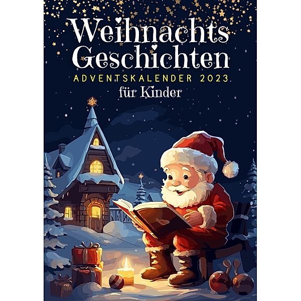 Weihnachtsgeschichten Adventskalender 2023 | Weihnachtsgeschenke für kinder | kinderbuch weihnachten, Kindery Verlag