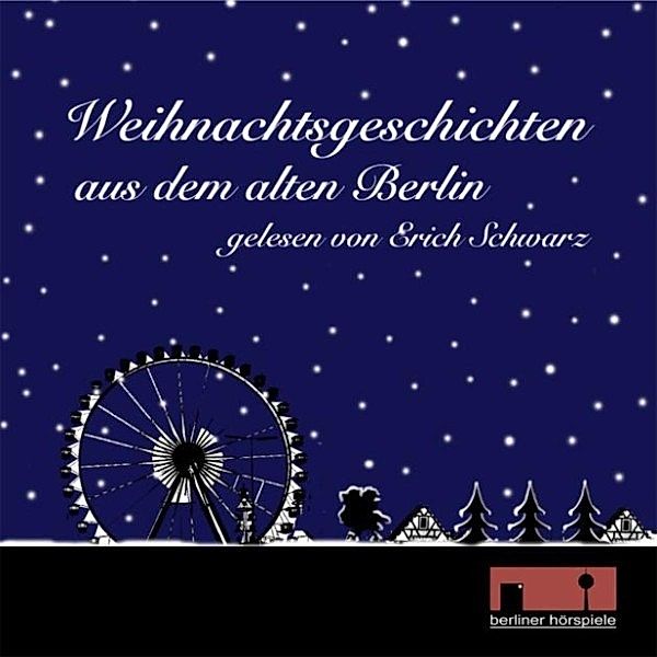 Weihnachtsgeschichten aus dem alten Berlin, Kurt Tucholsky, Ludwig Tieck