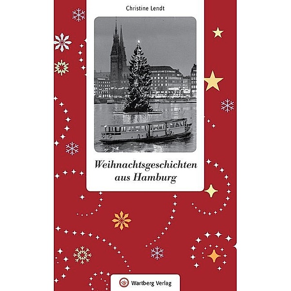 Weihnachtsgeschichten aus Hamburg, Christine Lendt