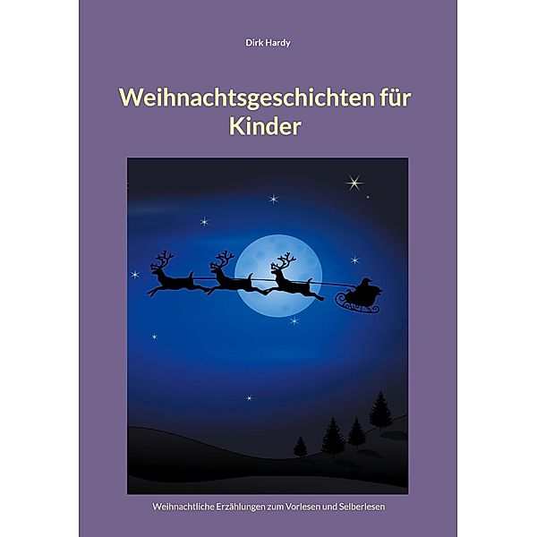 Weihnachtsgeschichten für Kinder, Dirk Hardy