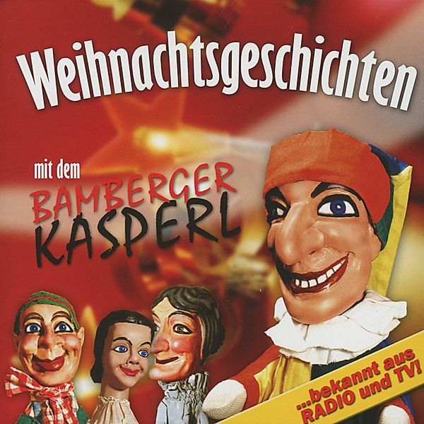 Weihnachtsgeschichten Mit Dem Bamberger Kasperl, Bamberger Kasperl
