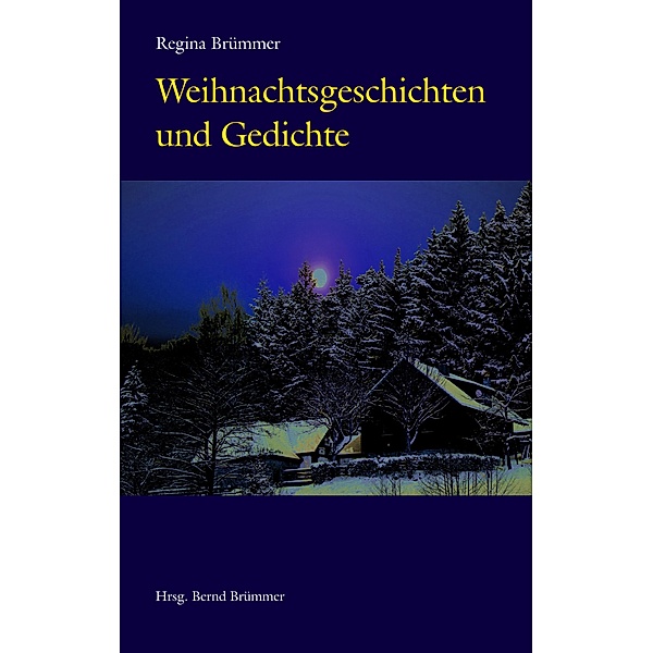 Weihnachtsgeschichten und Gedichte, Regina Brümmer
