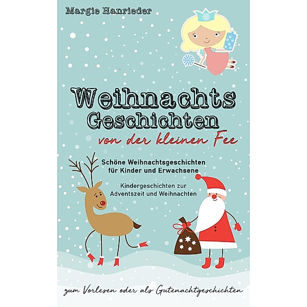 Weihnachtsgeschichten von der kleinen Fee, Margie Hanrieder