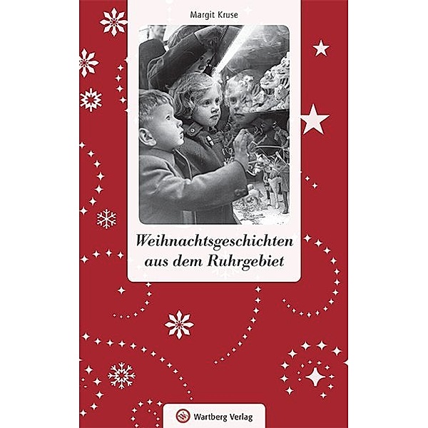 Weihnachtsgeschichten / Weihnachtsgeschichten aus dem Ruhrgebiet, Margit Kruse