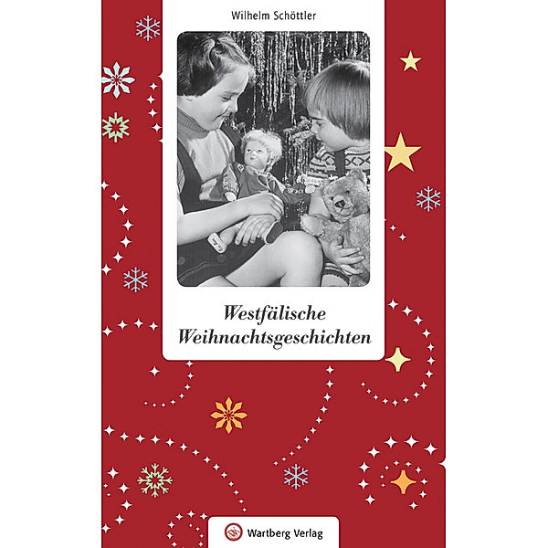 Weihnachtsgeschichten / Westfälische Weihnachtsgeschichten, Wilhelm Schöttler