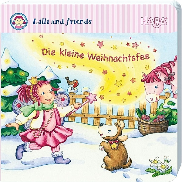 Weihnachtsglitzerbuch: Lilli and friends - Die kleine Weihnachtsfee, Imke Storch