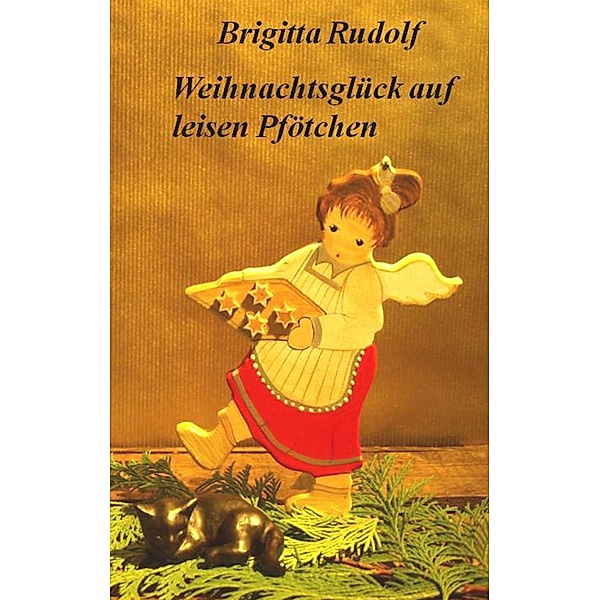 Weihnachtsglück auf leisen Pfötchen, Brigitta Rudolf