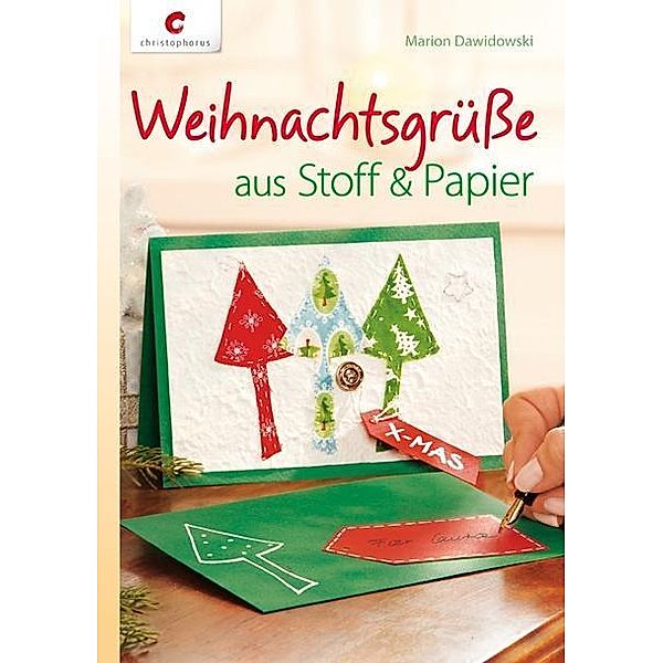 Weihnachtsgrüße aus Stoff & Papier, Marion Dawidowski