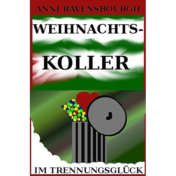 Weihnachtskoller im Trennungsglück, Anni Ravenbourgh